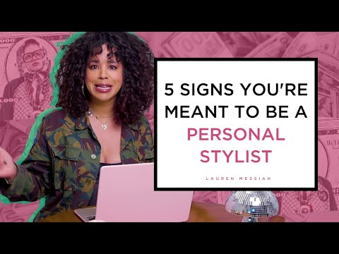 5 Signs You';re Destined to Become a Personal Stylist